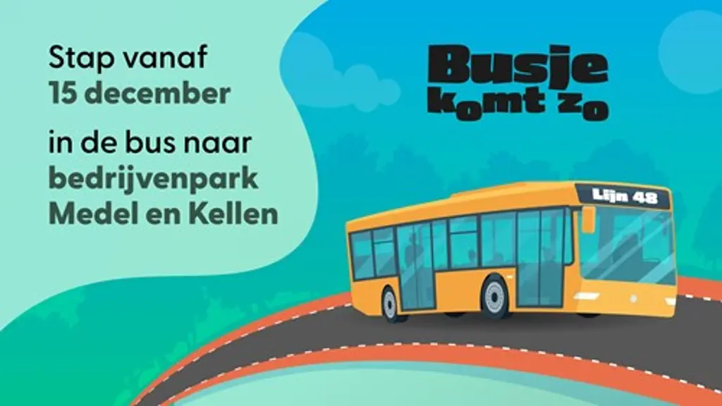 Illustratie van een gele lijnbus die over een weg rijdt tegen een blauwe achtergrond, vergezeld van de teksten 'Busje komt zo' en 'Stap vanaf 15 december in de bus naar bedrijvenpark Medel en Kellen'.